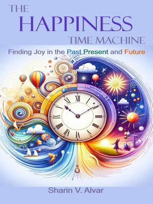 cover image of The Happiness Time Machine
